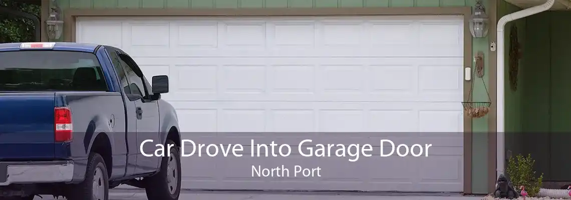 Car Drove Into Garage Door North Port