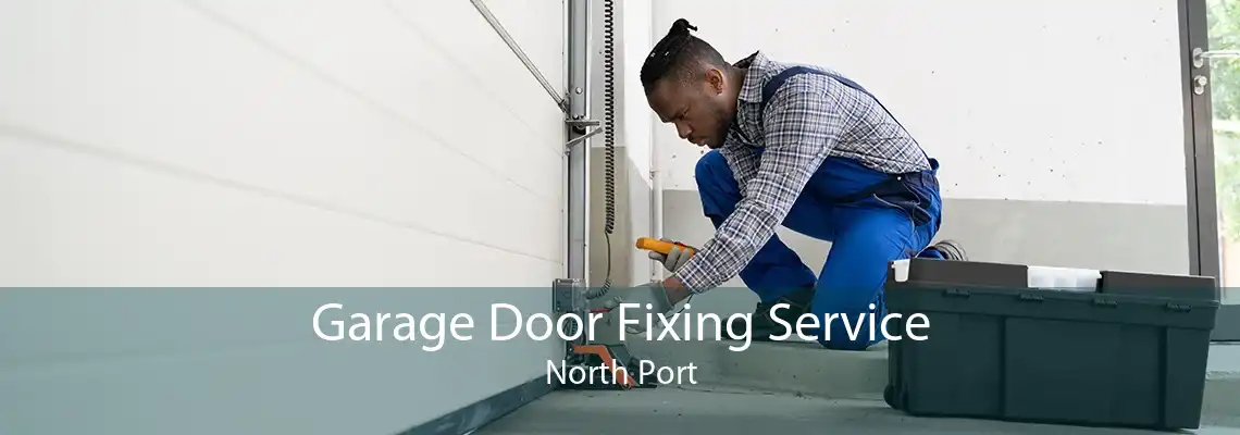 Garage Door Fixing Service North Port