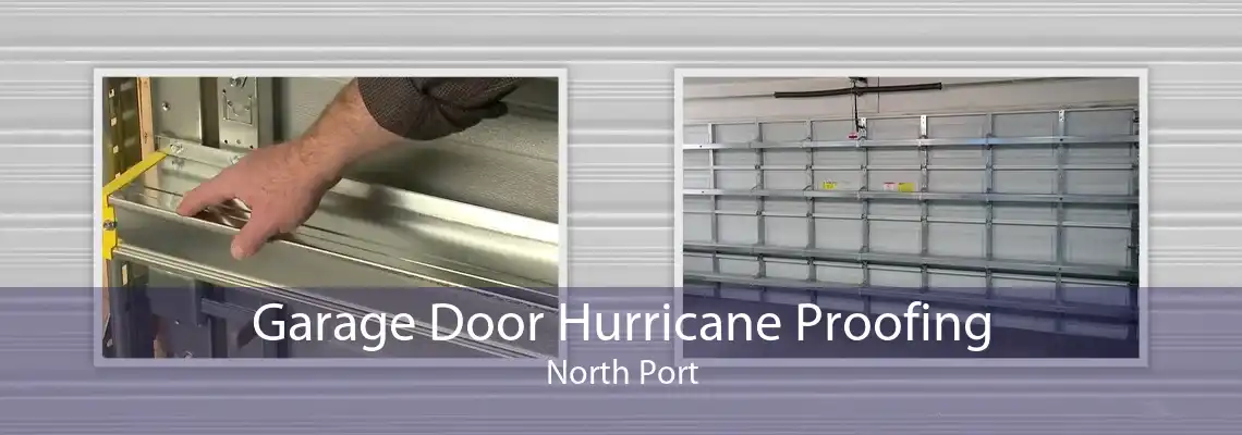 Garage Door Hurricane Proofing North Port