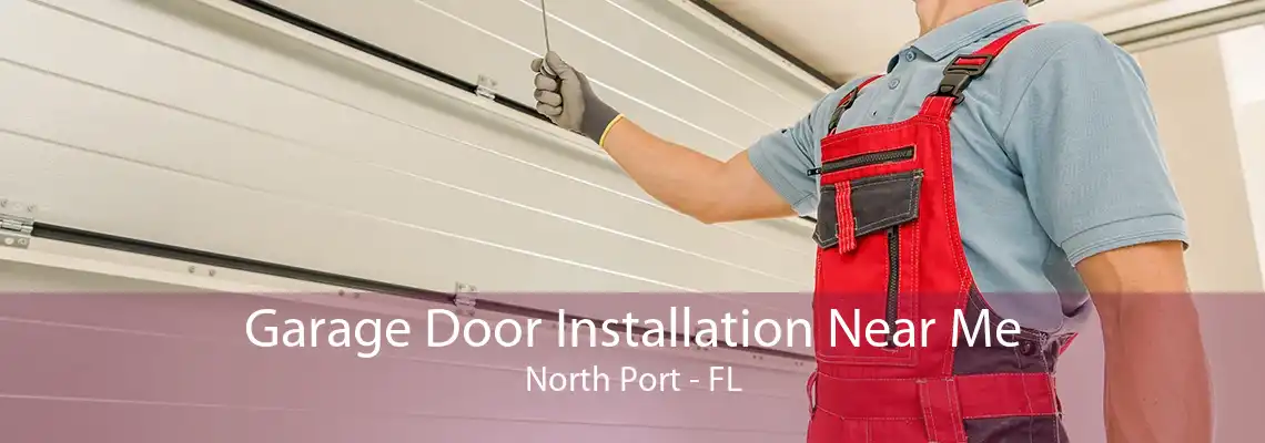 Garage Door Installation Near Me North Port - FL