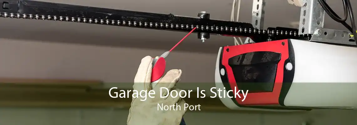 Garage Door Is Sticky North Port