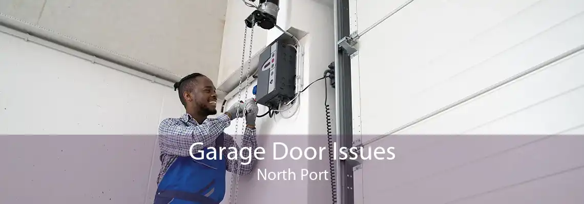 Garage Door Issues North Port