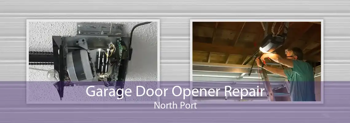 Garage Door Opener Repair North Port