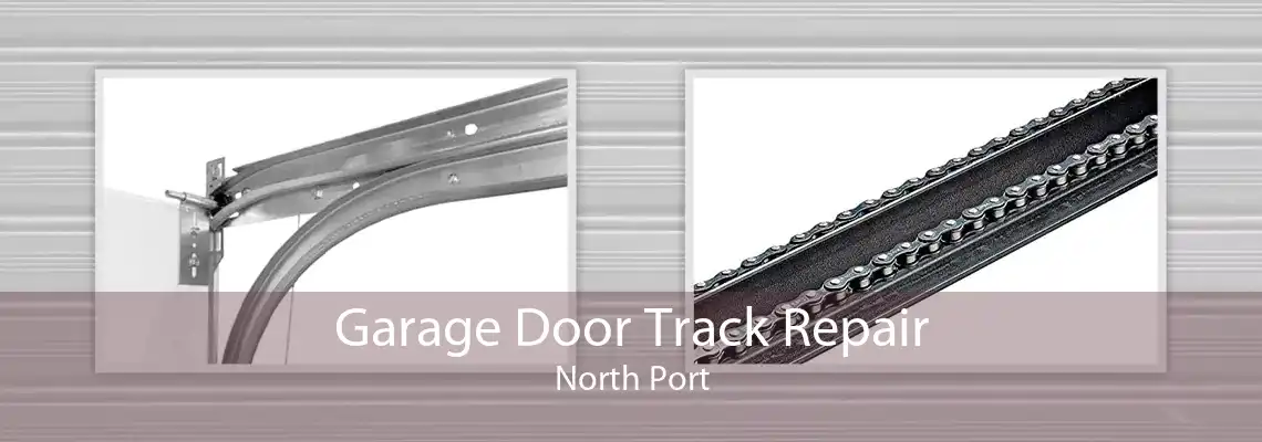 Garage Door Track Repair North Port
