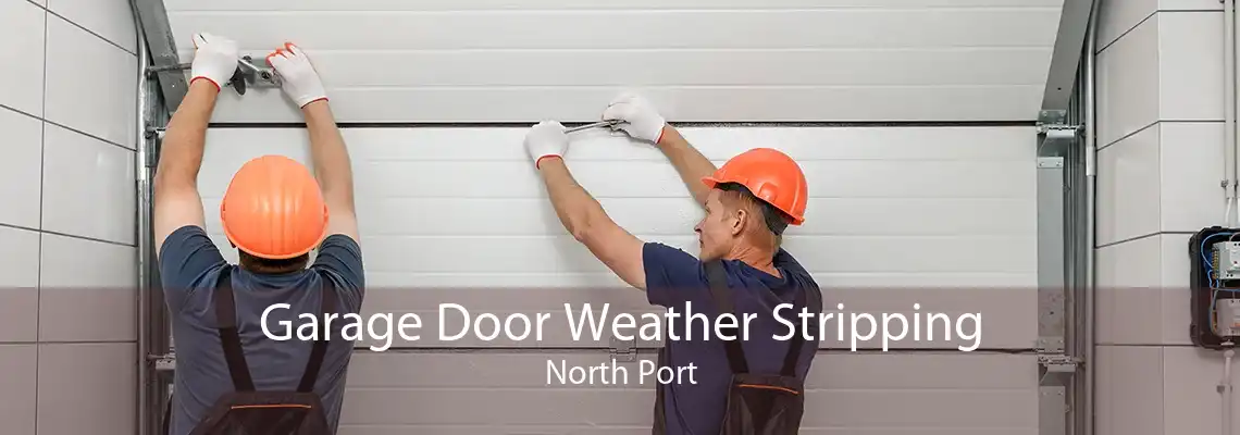 Garage Door Weather Stripping North Port