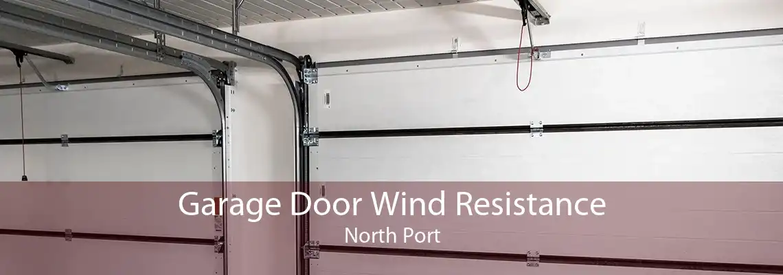 Garage Door Wind Resistance North Port