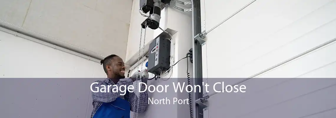Garage Door Won't Close North Port