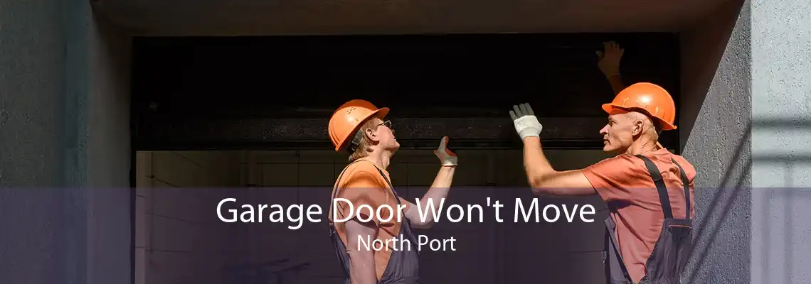 Garage Door Won't Move North Port