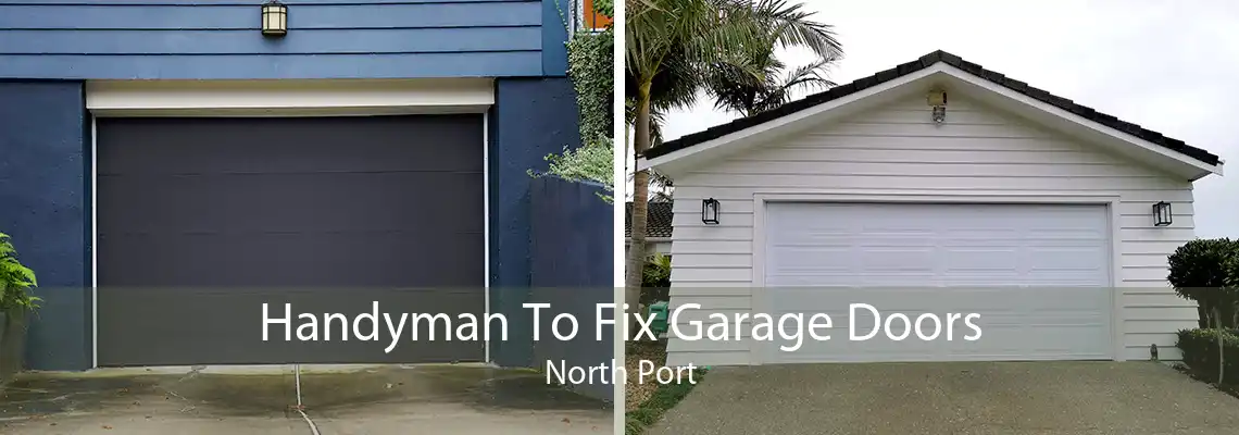 Handyman To Fix Garage Doors North Port